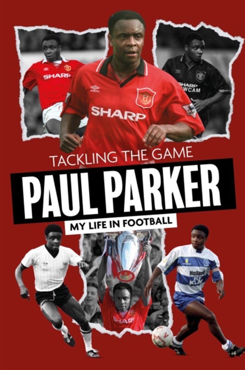 Tackling The Game : Paul Parker, My Life In Football/Product Detail/Sport & Recreation
