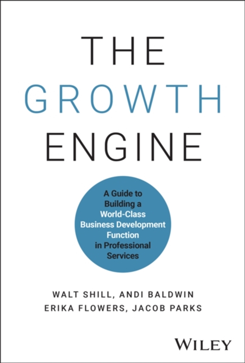 The Growth Engine : A Guide To Building A World-Class Business Development Function In Professional/Product Detail/Business Leadership & Management
