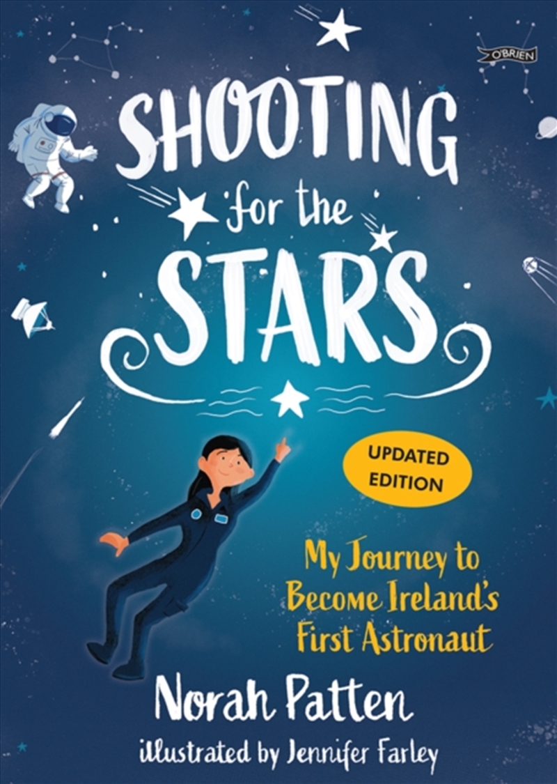 Shooting For The Stars : My Journey To Become Ireland’S First Astronaut/Product Detail/Childrens
