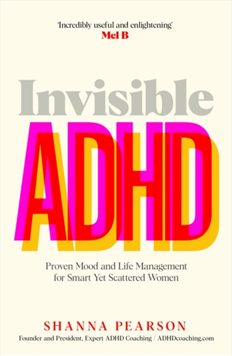 Invisible Adhd : Proven Mood And Life Management For Smart Yet Scattered Women/Product Detail/Self Help & Personal Development