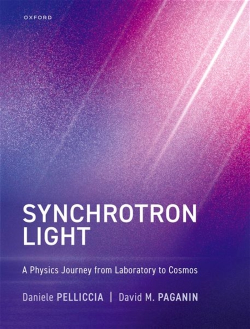 Synchrotron Light : A Physics Journey From Laboratory To Cosmos/Product Detail/Science