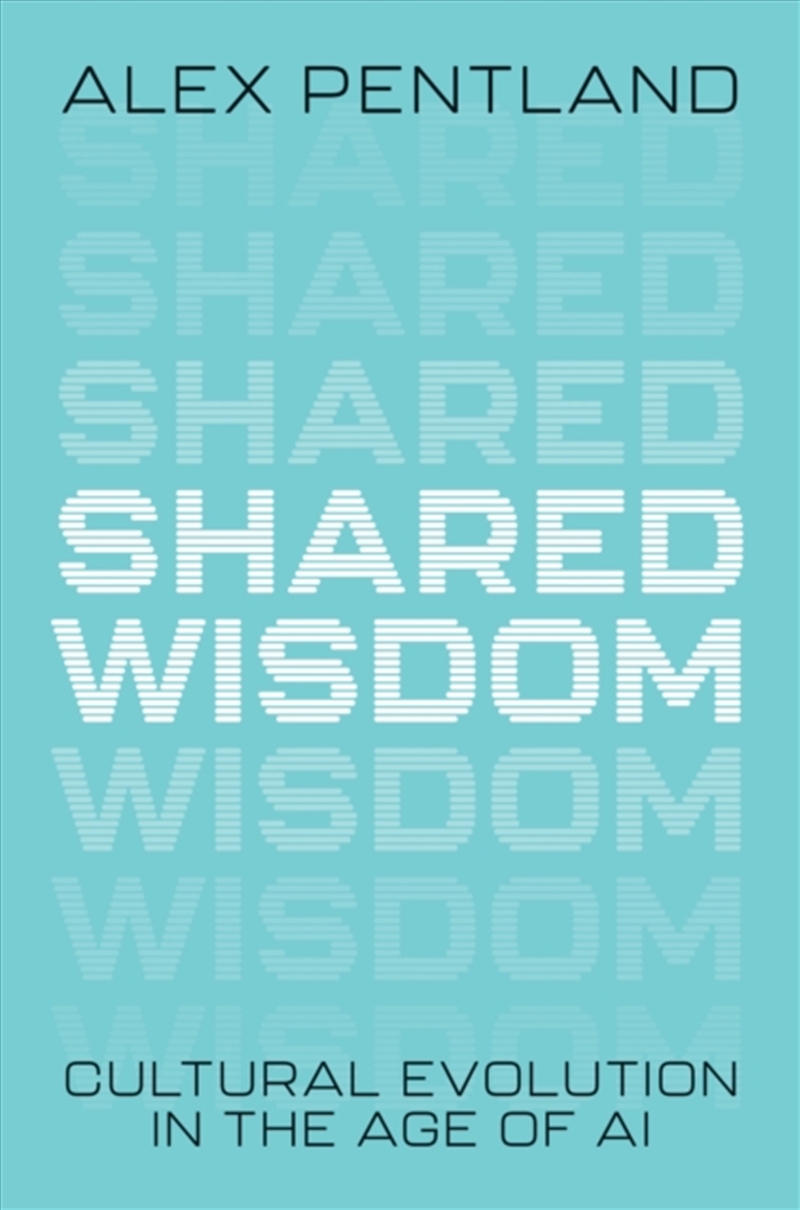 Shared Wisdom : Cultural Evolution In The Age Of Ai/Product Detail/Science