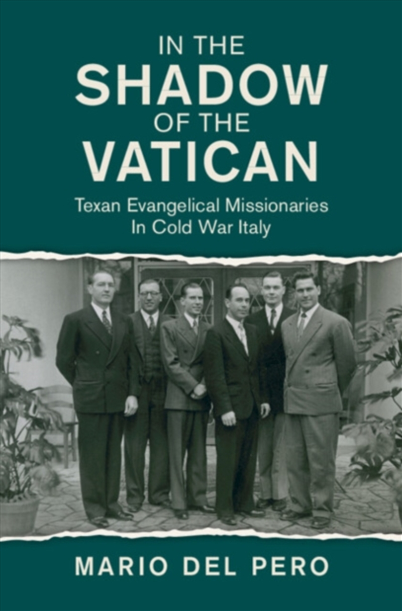 In The Shadow Of The Vatican : Texan Evangelical Missionaries In Cold War Italy/Product Detail/Politics & Government