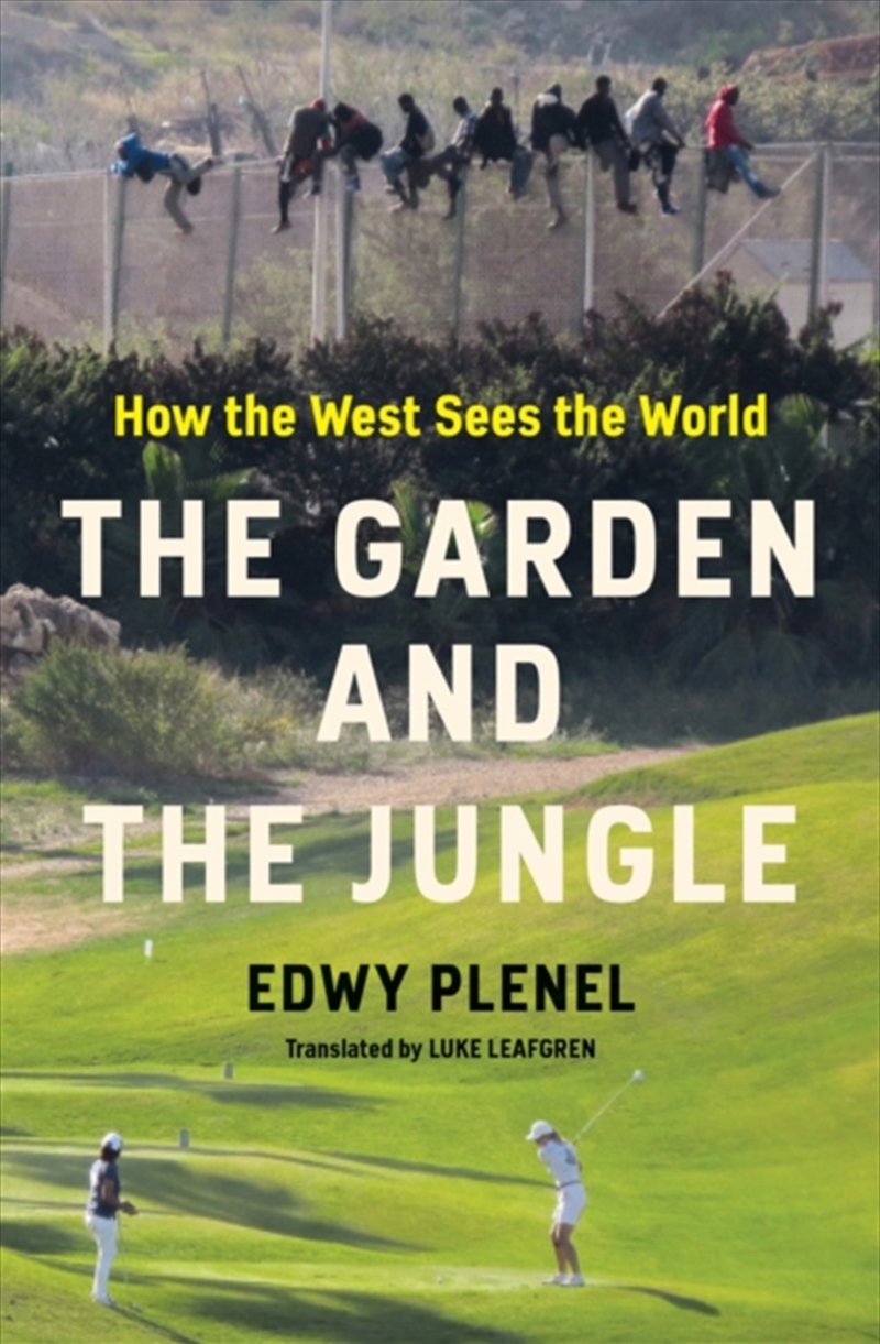 The Garden And The Jungle : How The West Sees The World/Product Detail/History