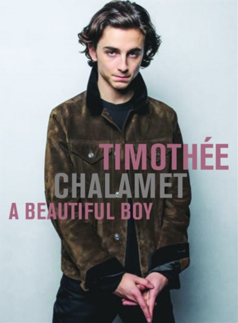 Timothee Chalamet: A Beautiful Boy/Product Detail/Arts & Entertainment
