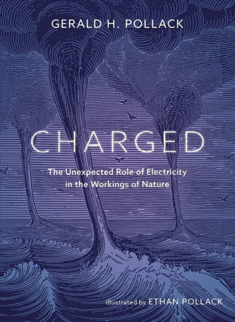 Charged : The Unexpected Role Of Electricity In The Workings Of Nature/Product Detail/Science