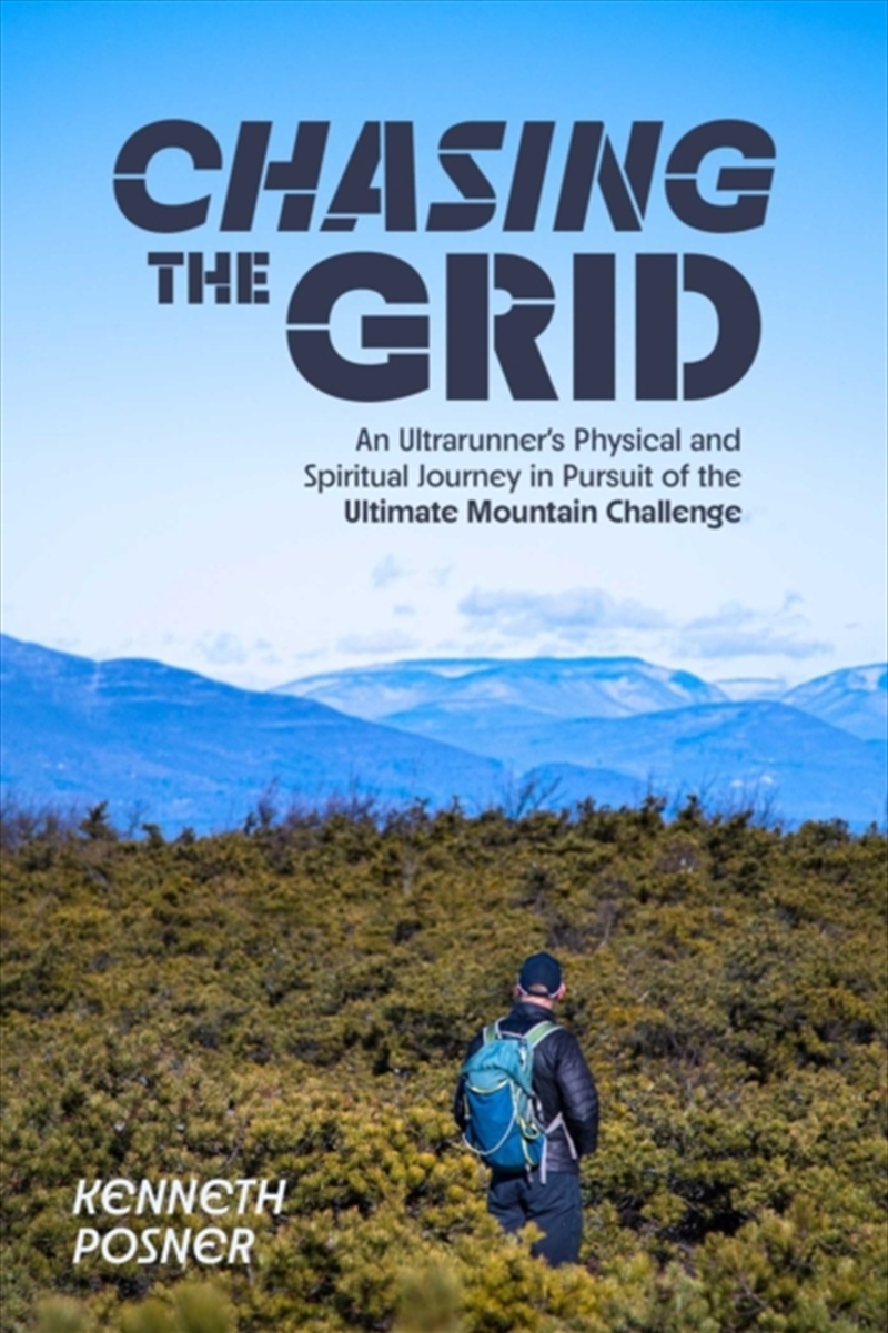 Chasing The Grid : An Ultrarunner's Physical And Spiritual Journey In Pursuit Of The Ultimate Mounta/Product Detail/Sport & Recreation