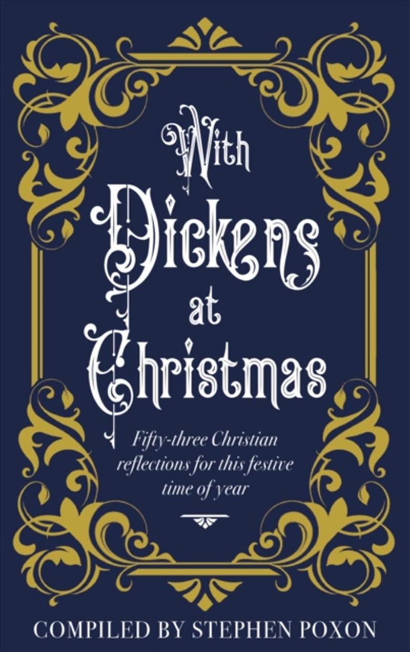 With Dickens At Christmas : 52 Daily Readings For Christians For This Festive Season Of Year/Product Detail/Religion & Beliefs
