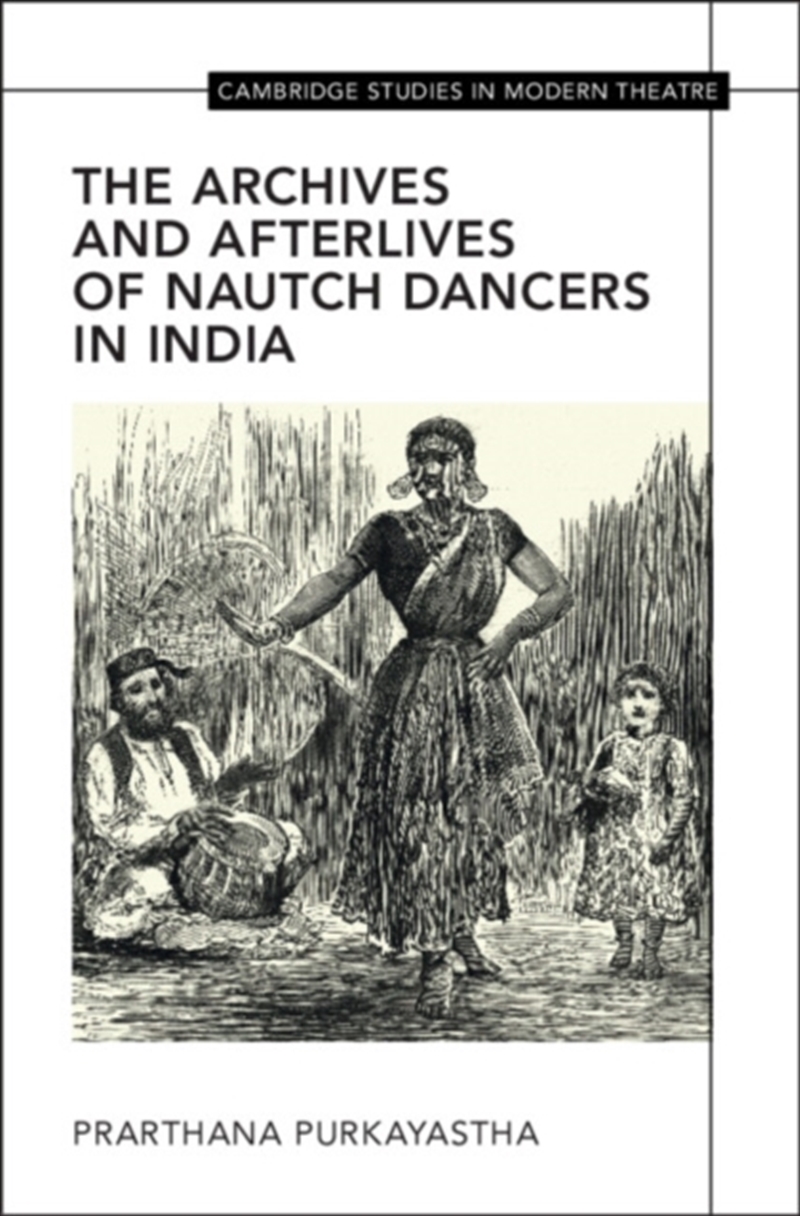 The Archives And Afterlives Of Nautch Dancers In India/Product Detail/Arts & Entertainment