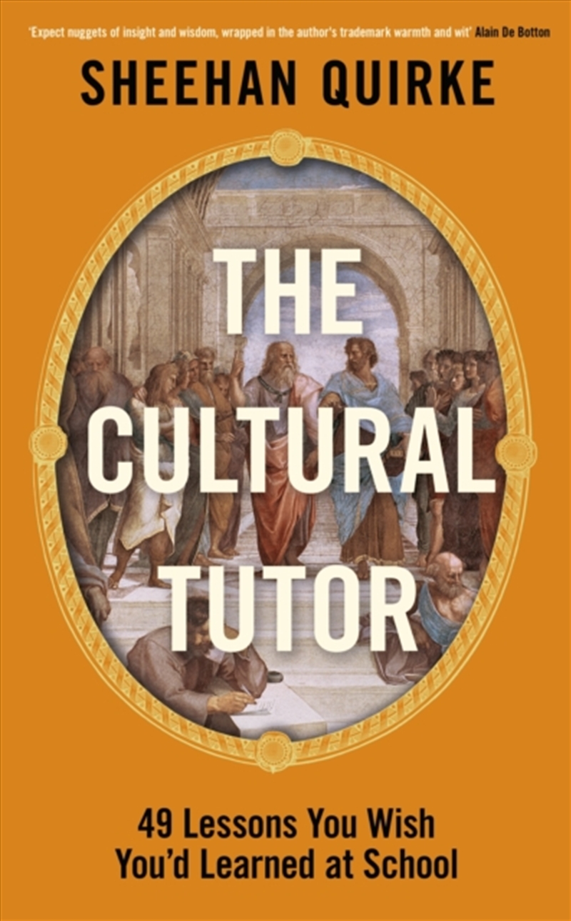 The Cultural Tutor : Forty-Nine Lessons You Wish You’D Learned At School/Product Detail/Society & Culture