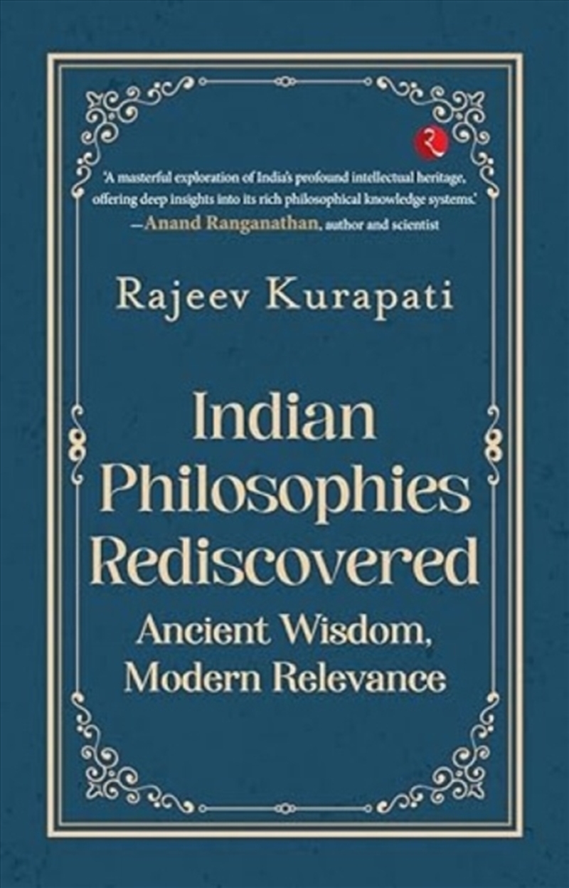 Indian Philosophies Rediscovered : Ancient Wisdom, Modern Relevance/Product Detail/Reading