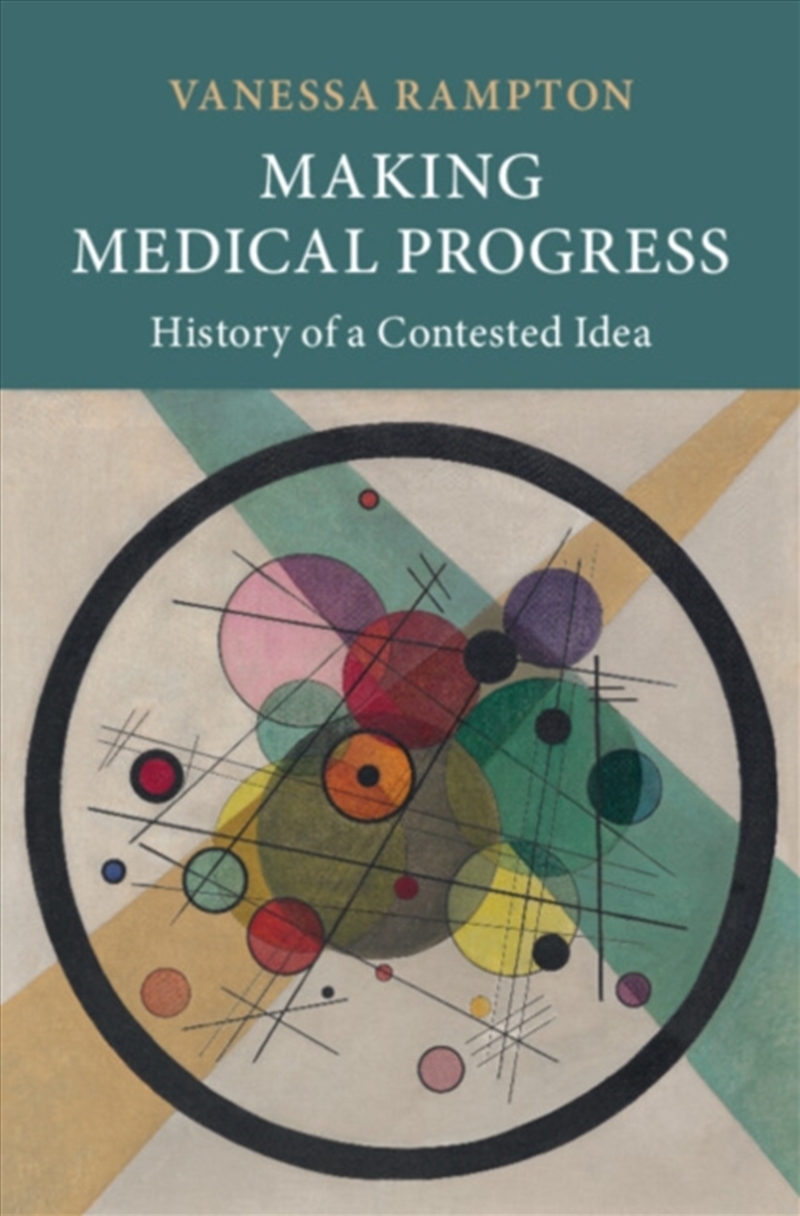 Making Medical Progress : History Of A Contested Idea/Product Detail/History