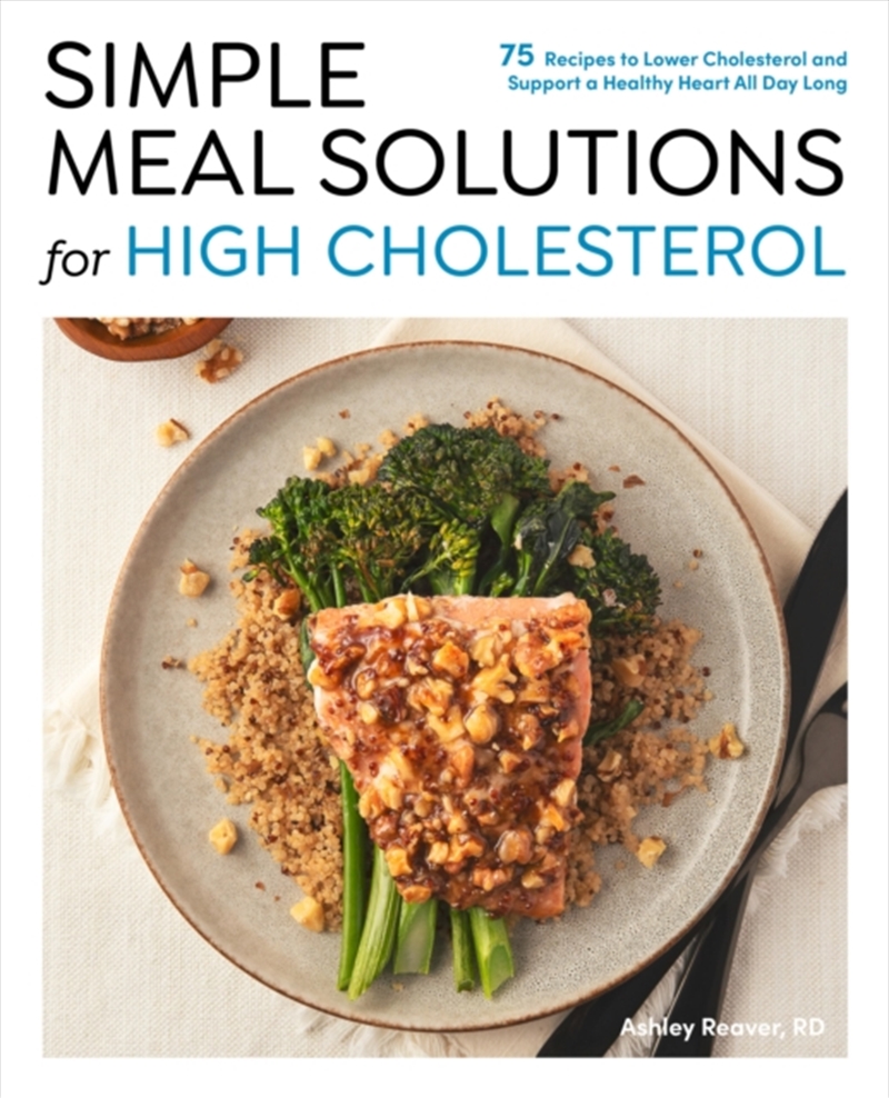 Simple Meal Solutions For High Cholesterol : 75 Recipes To Lower Cholesterol And Support A Healthy H/Product Detail/Fitness, Diet & Weightloss