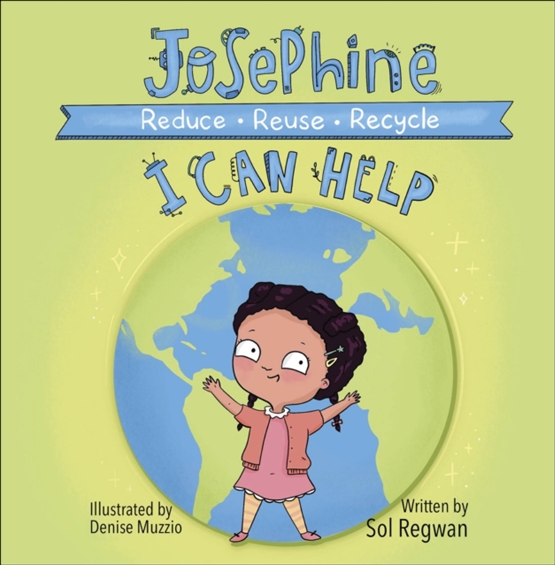 Josephine: I Can Help : Reduce, Reuse, Recycle/Product Detail/Early Childhood Fiction Books
