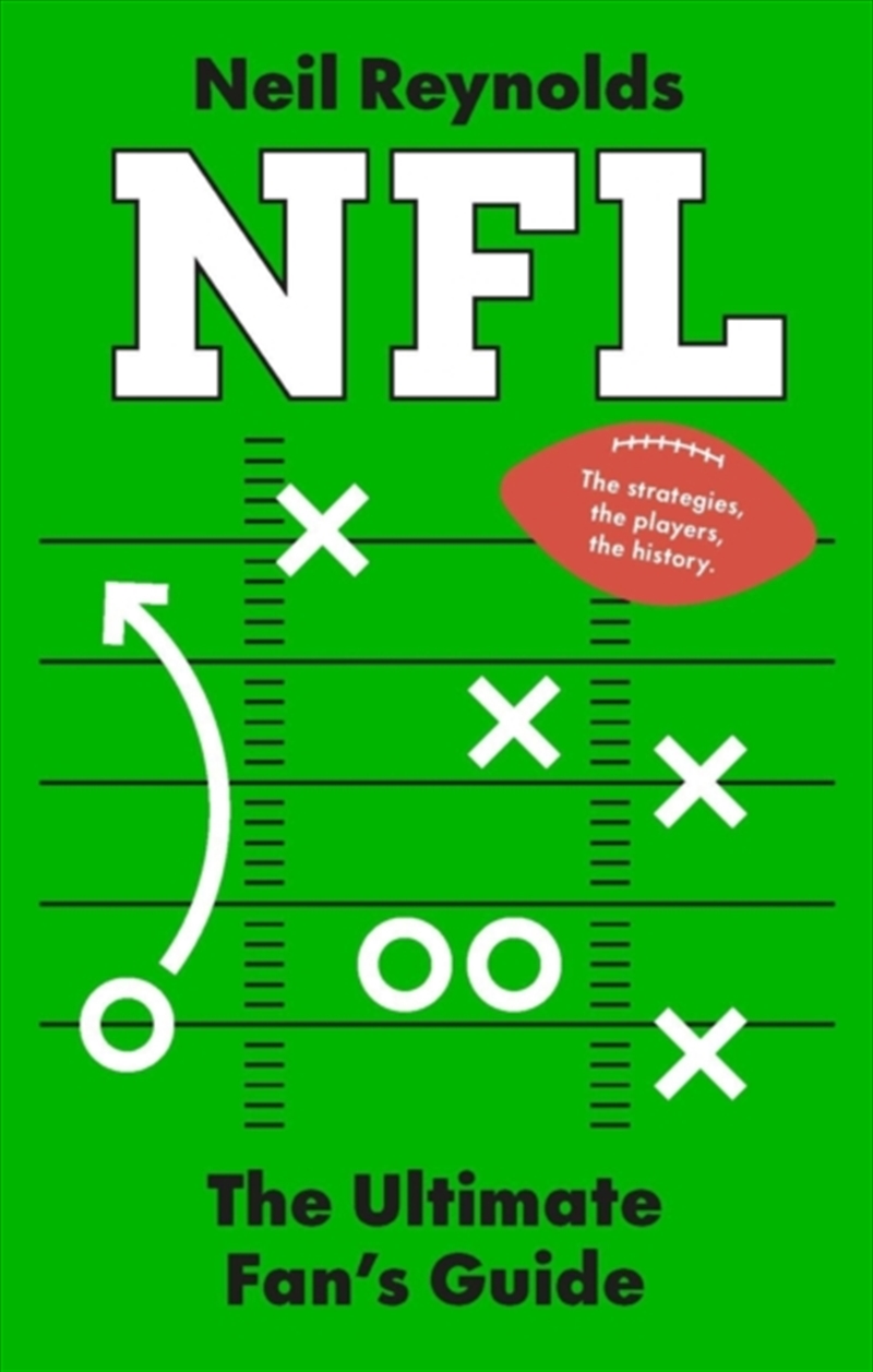 Nfl: The Ultimate Fan’S Guide : The Rules, The Players, The History – Everything New Fans Need To Kn/Product Detail/Sport & Recreation