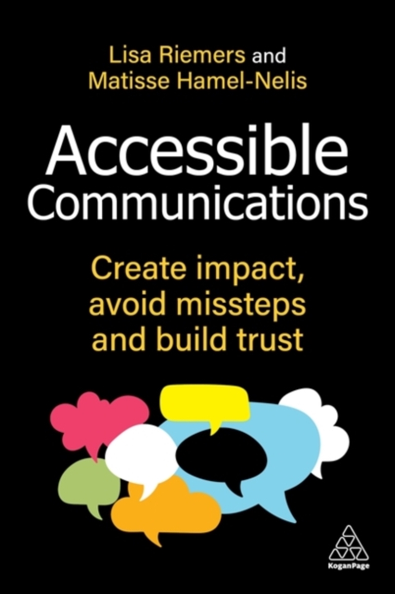 Accessible Communications : Create Impact, Avoid Missteps And Build Trust/Product Detail/Business Leadership & Management