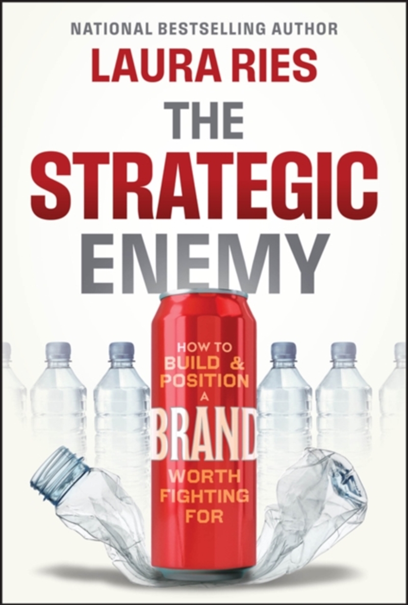 The Strategic Enemy : How To Build And Position A Brand Worth Fighting For/Product Detail/Business Leadership & Management