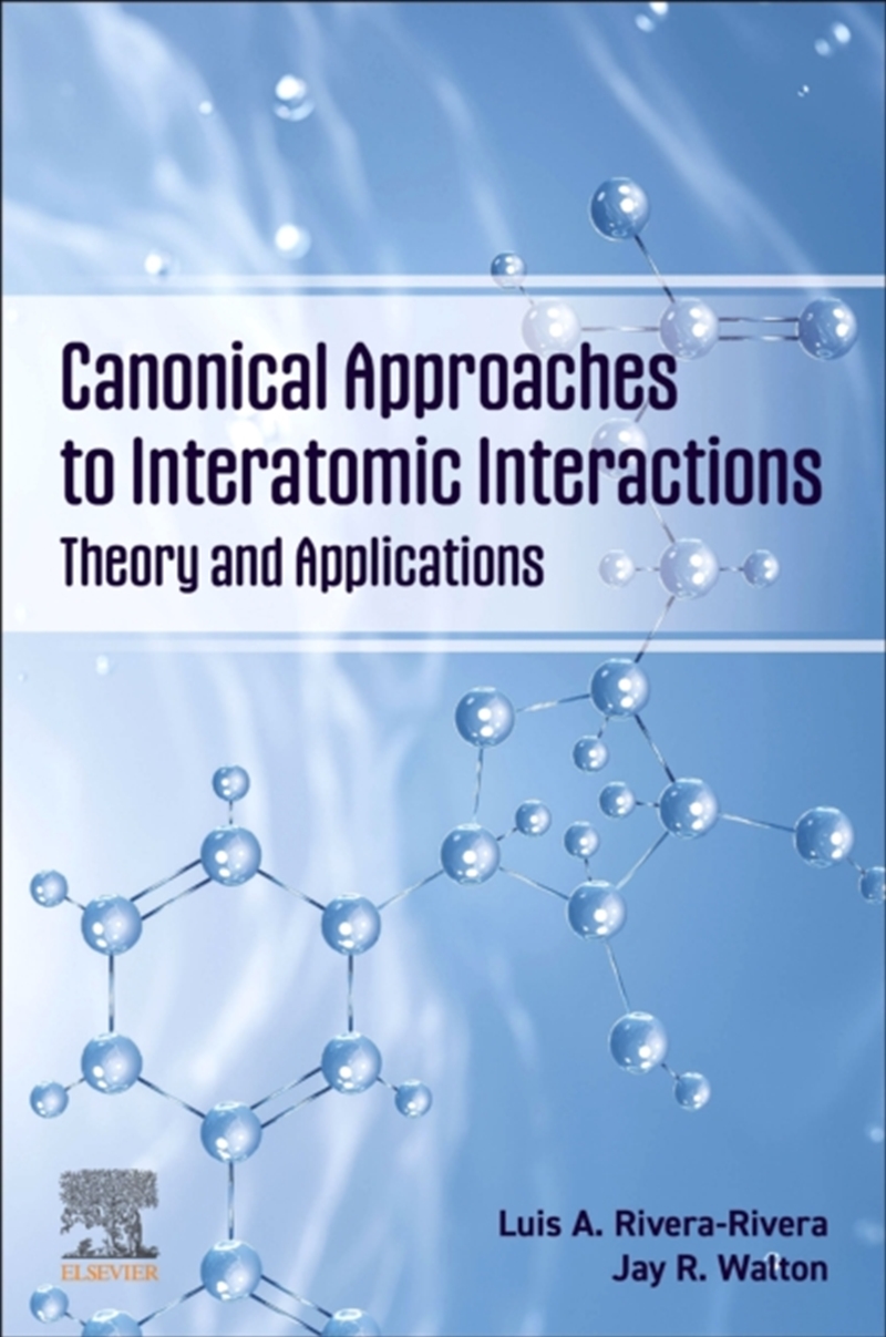 Canonical Approaches To Interatomic Interactions : Theory And Applications/Product Detail/Science