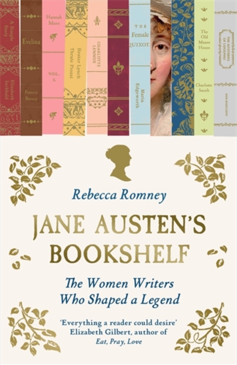 Jane Austen's Bookshelf : The Women Writers Who Shaped A Legend/Product Detail/Literature & Poetry