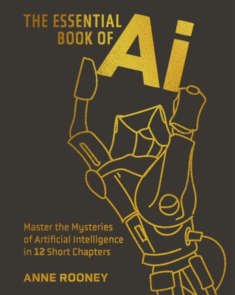 The Essential Book Of Ai : Master The Mysteries Of Artificial Intelligence In 12 Short Chapters/Product Detail/Science