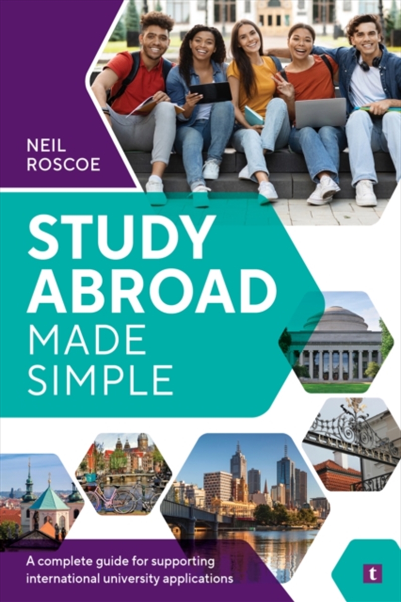 Study Abroad Made Simple : A Complete Guide For Supporting International University Applications/Product Detail/Business Leadership & Management