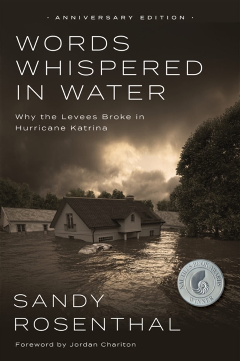 Words Whispered In Water, Anniversary : Why The Levees Broke In Hurricane Katrina/Product Detail/Law