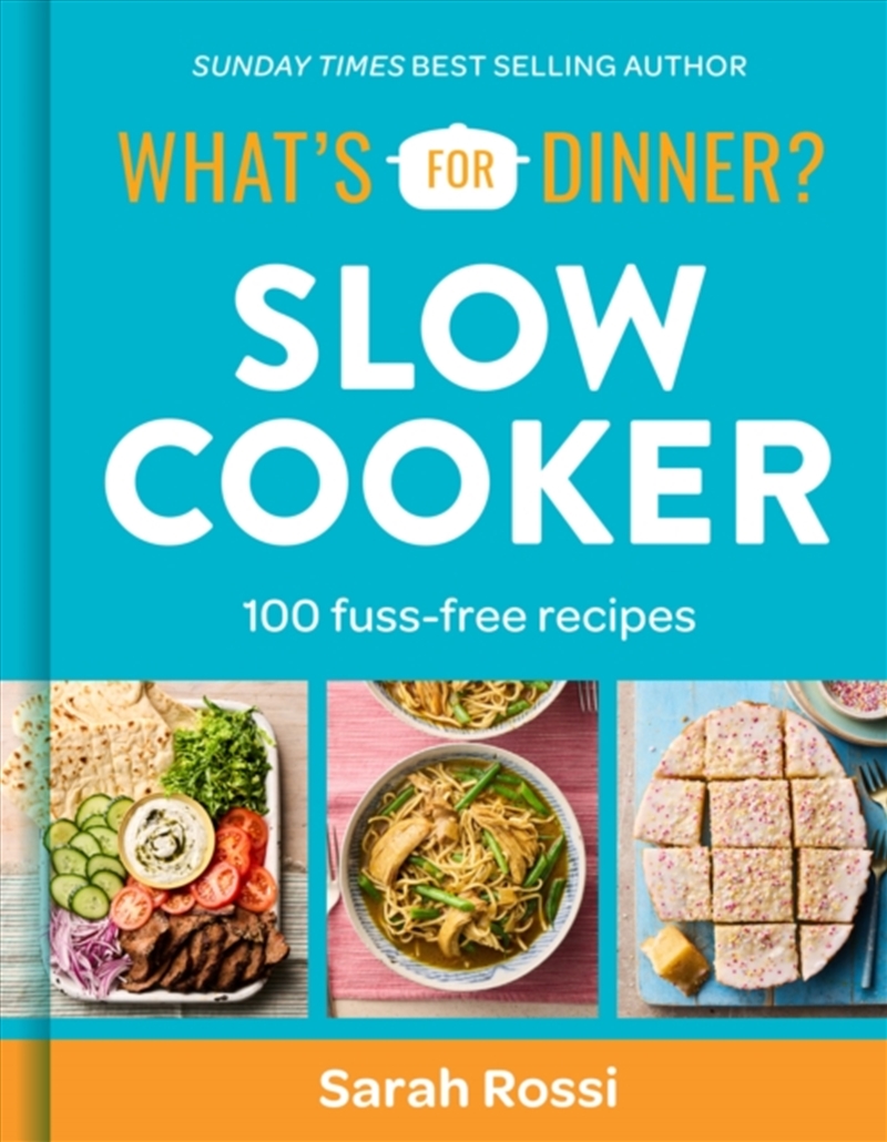 What's For Dinner? Slow Cooker : 100 Fuss-Free Recipes/Product Detail/Recipes, Food & Drink
