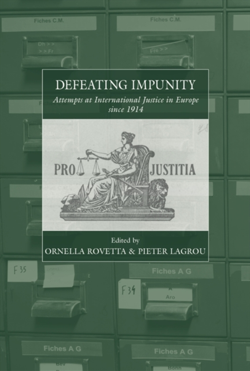 Defeating Impunity : Attempts At International Justice In Europe Since 1914/Product Detail/History