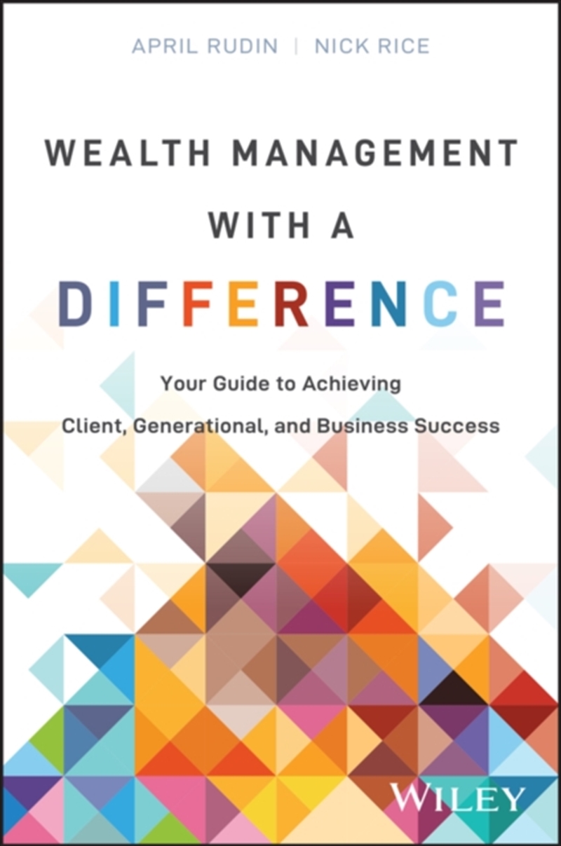Wealth Management With A Difference : Your Guide To Achieving Client, Generational, And Business Suc/Product Detail/Business Leadership & Management