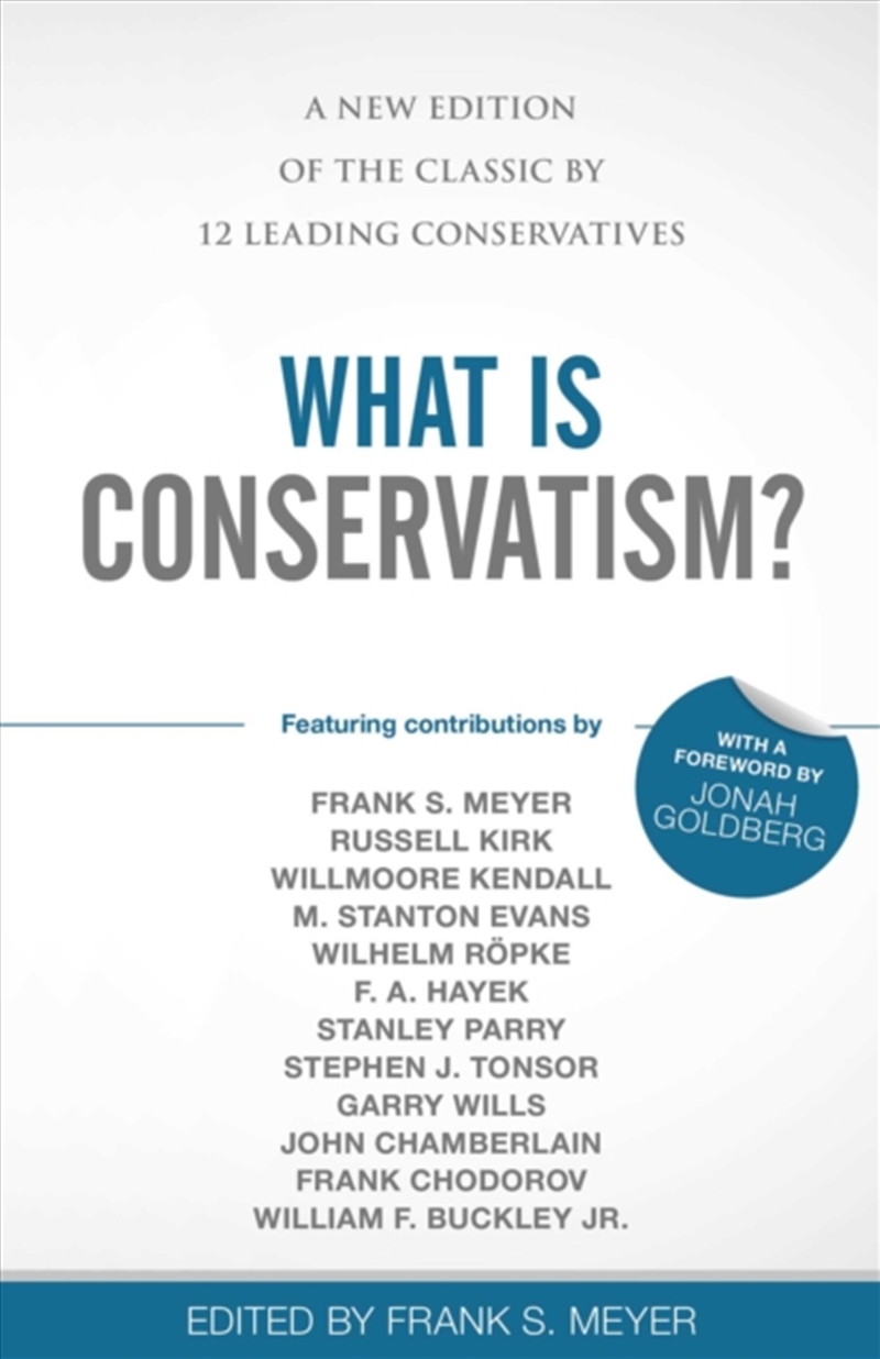 What Is Conservatism? : A New Edition Of The Classic By 12 Leading Conservatives/Product Detail/Politics & Government