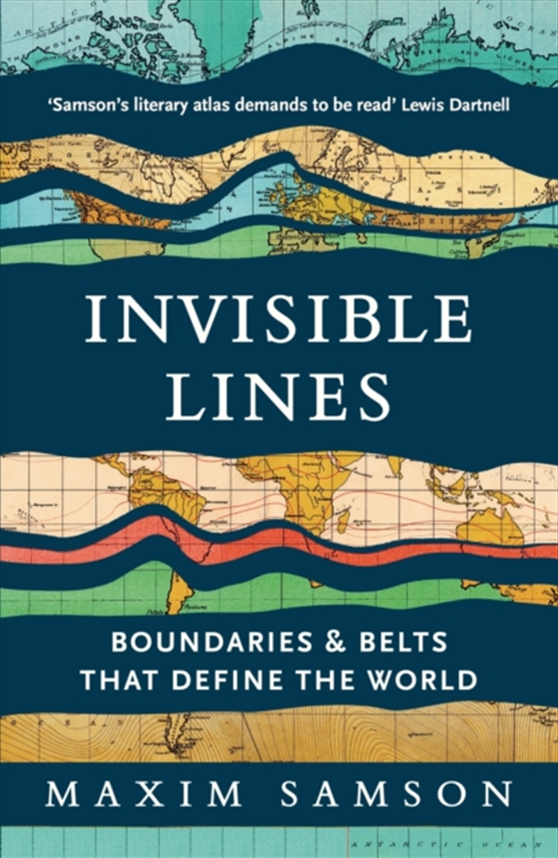 Invisible Lines : Boundaries And Belts That Define The World/Product Detail/Science