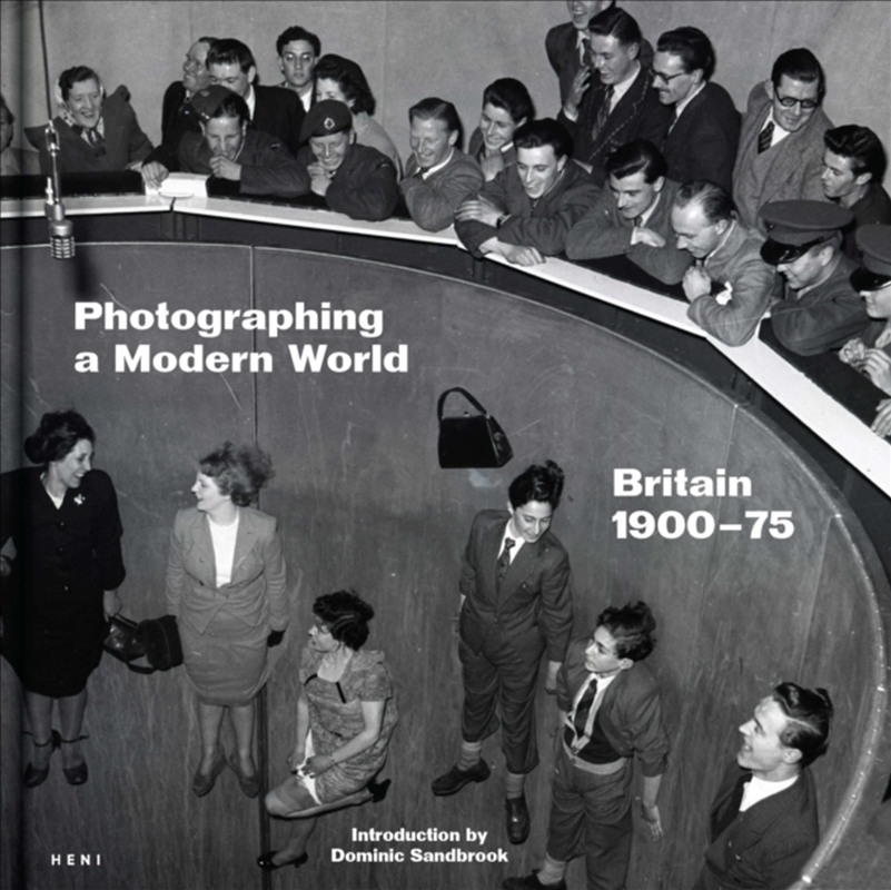 Photographing A Modern World : Britain 1900-1975/Product Detail/Photography