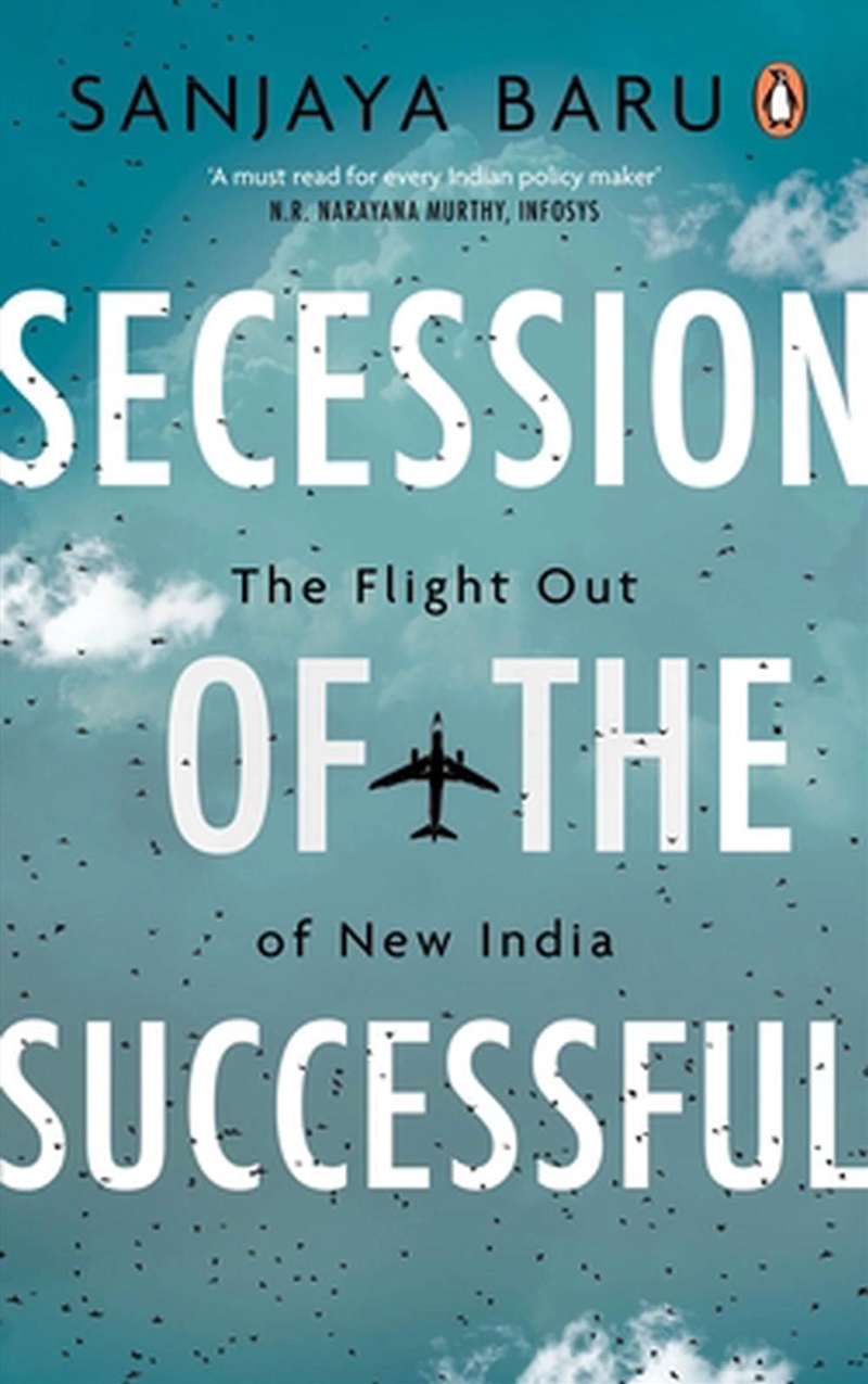Secession Of The Successful : The Flight Out Of New India/Product Detail/Society & Culture