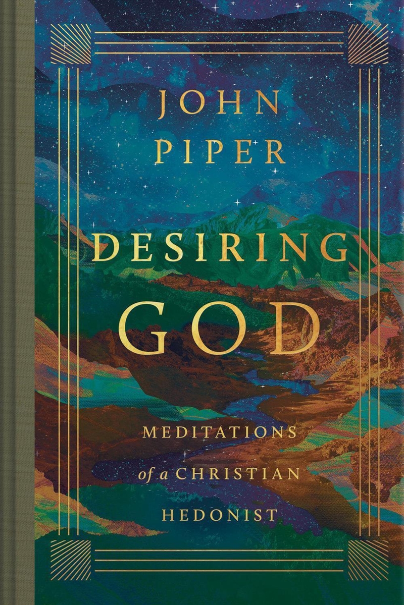 Desiring God : Meditations Of A Christian Hedonist (Revised Edition)/Product Detail/Religion & Beliefs