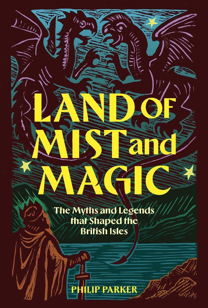 Land Of Mist And Magic : The Myths And Legends That Shaped The British Isles/Product Detail/Reading