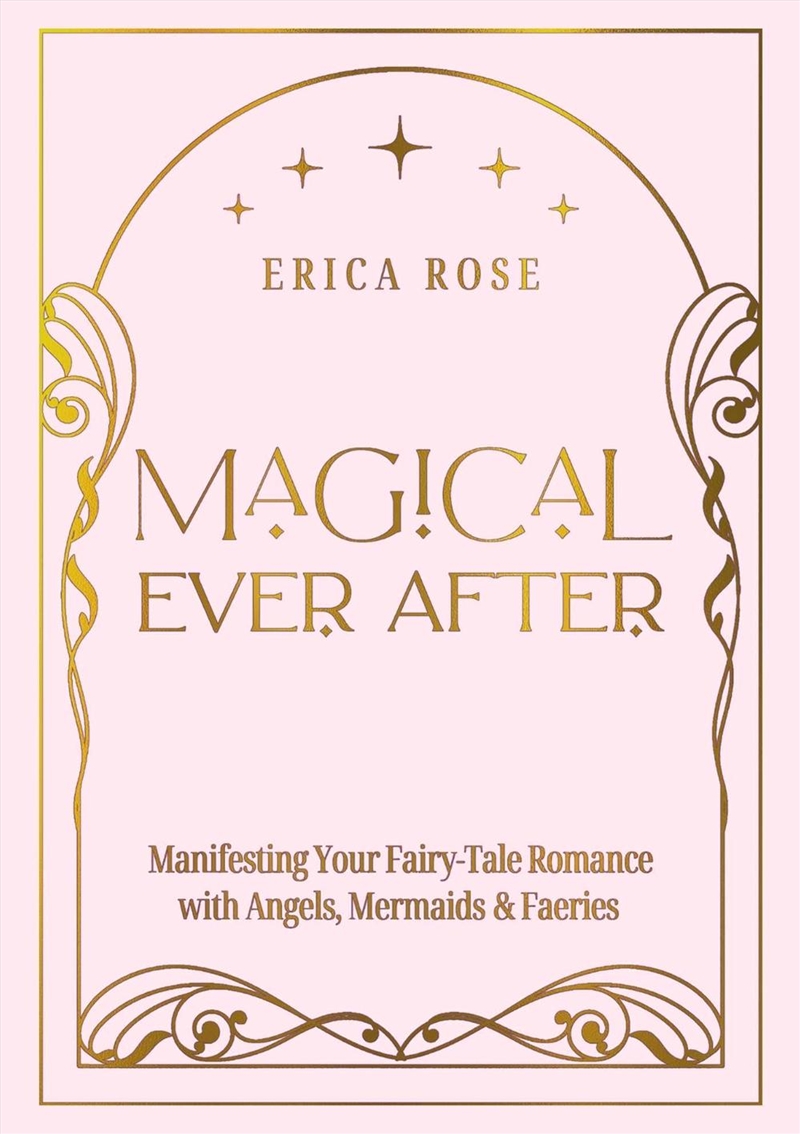 Magical Ever After : Manifesting Your Fairy-Tale Romance With Angels, Mermaids & Faeries/Product Detail/Self Help & Personal Development