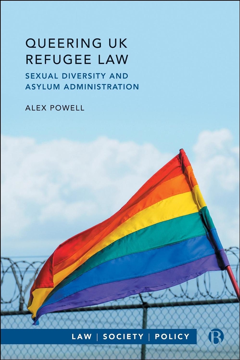 Queering Uk Refugee Law : Sexual Diversity And Asylum Administration/Product Detail/Law