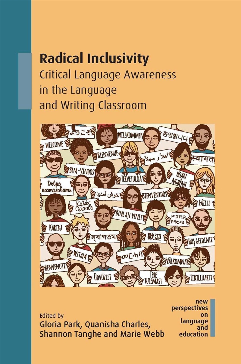 Radical Inclusivity : Critical Language Awareness In The Language And Writing Classroom/Product Detail/Language & Linguistics