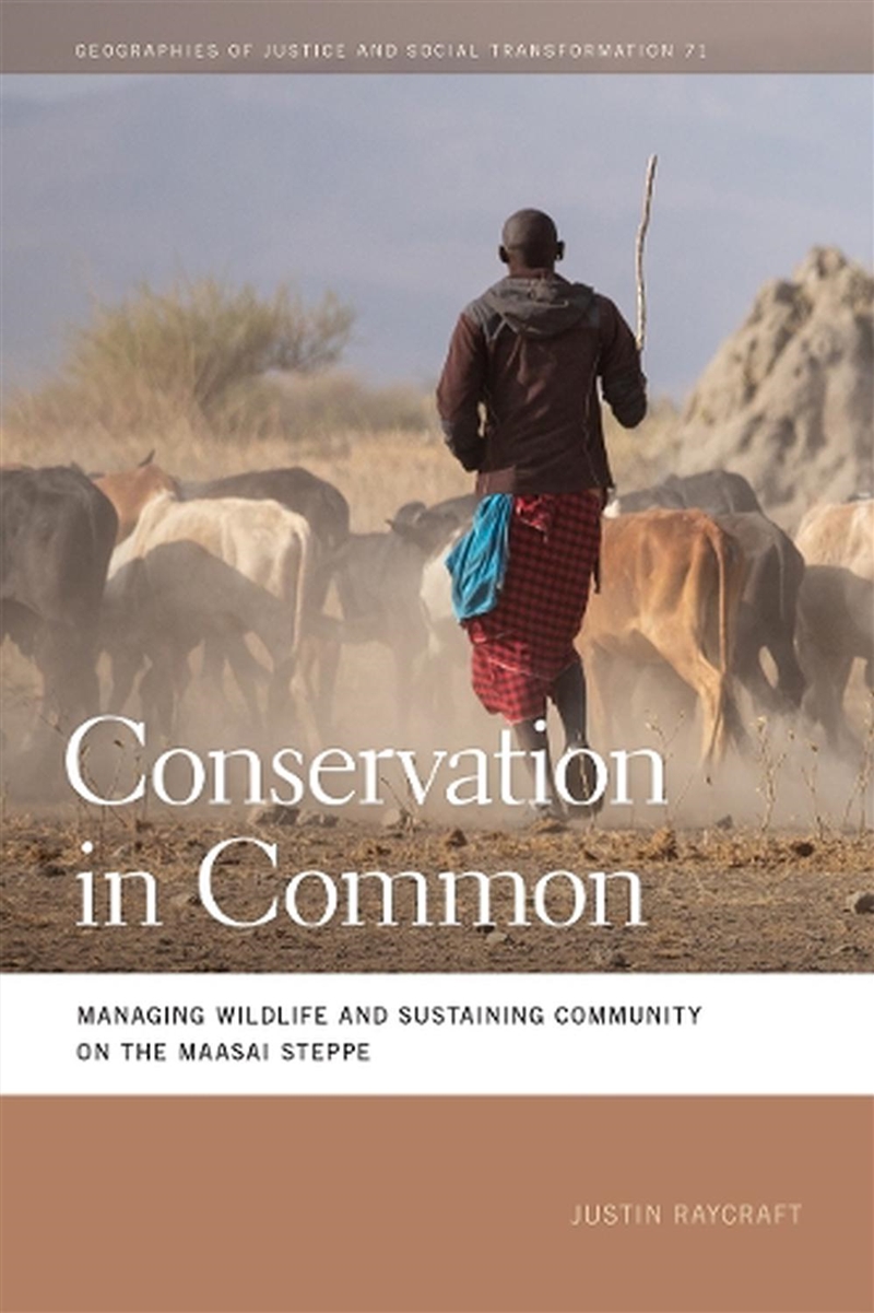 Conservation In Common : Managing Wildlife And Sustaining Community On The Maasai Steppe/Product Detail/Society & Culture