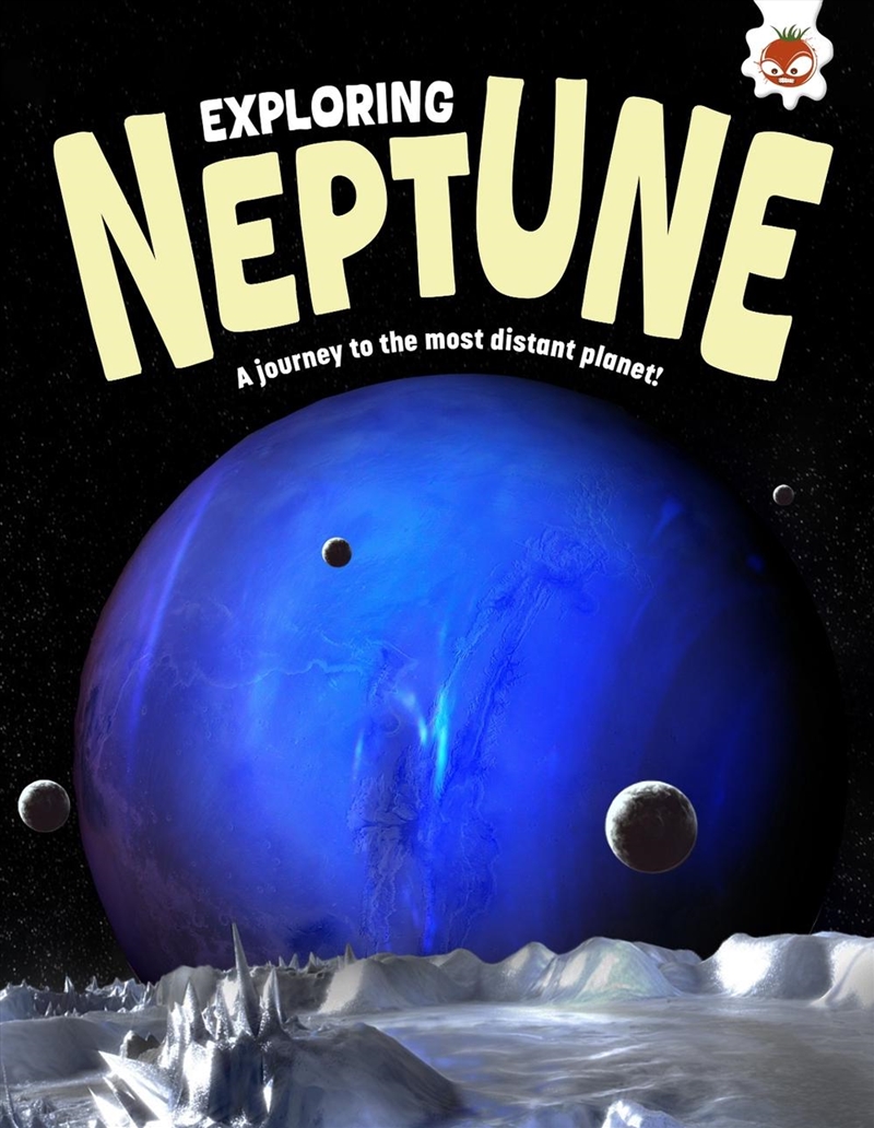 Exploring Neptune : A Journey To The Most Distant Planet!/Product Detail/Childrens