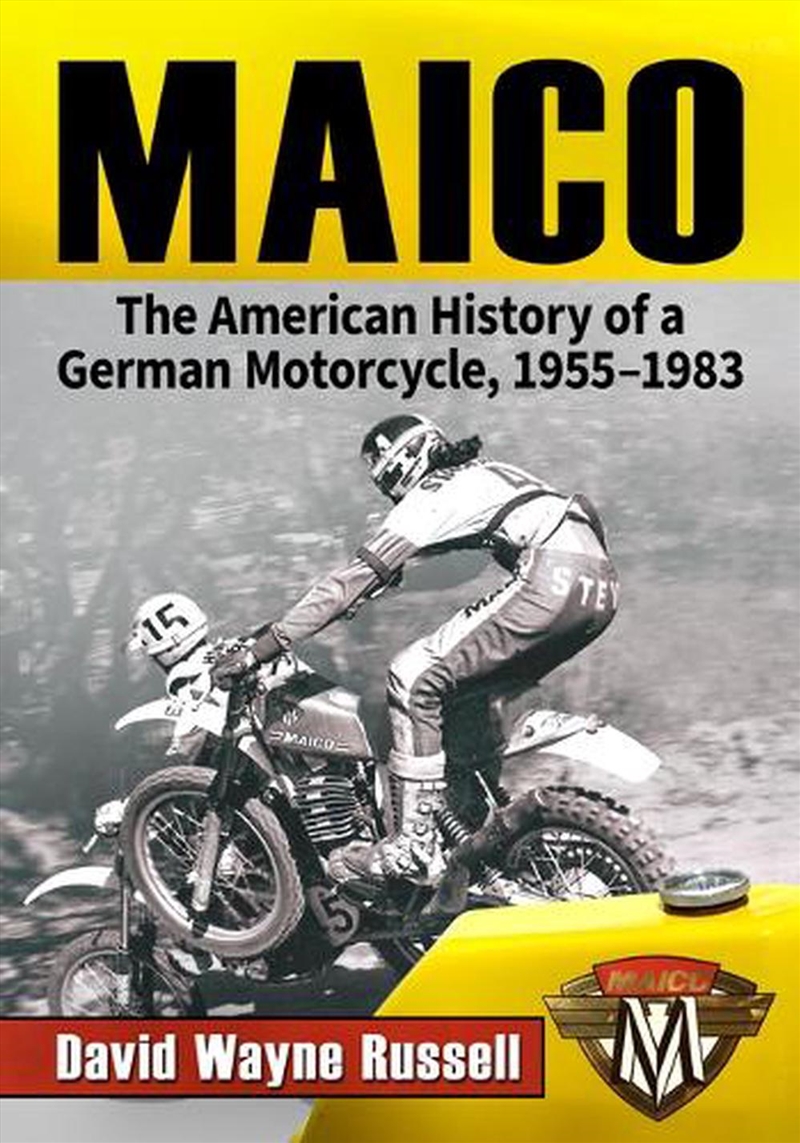Maico : The American History Of A German Motorcycle, 1955-1983/Product Detail/Transportation