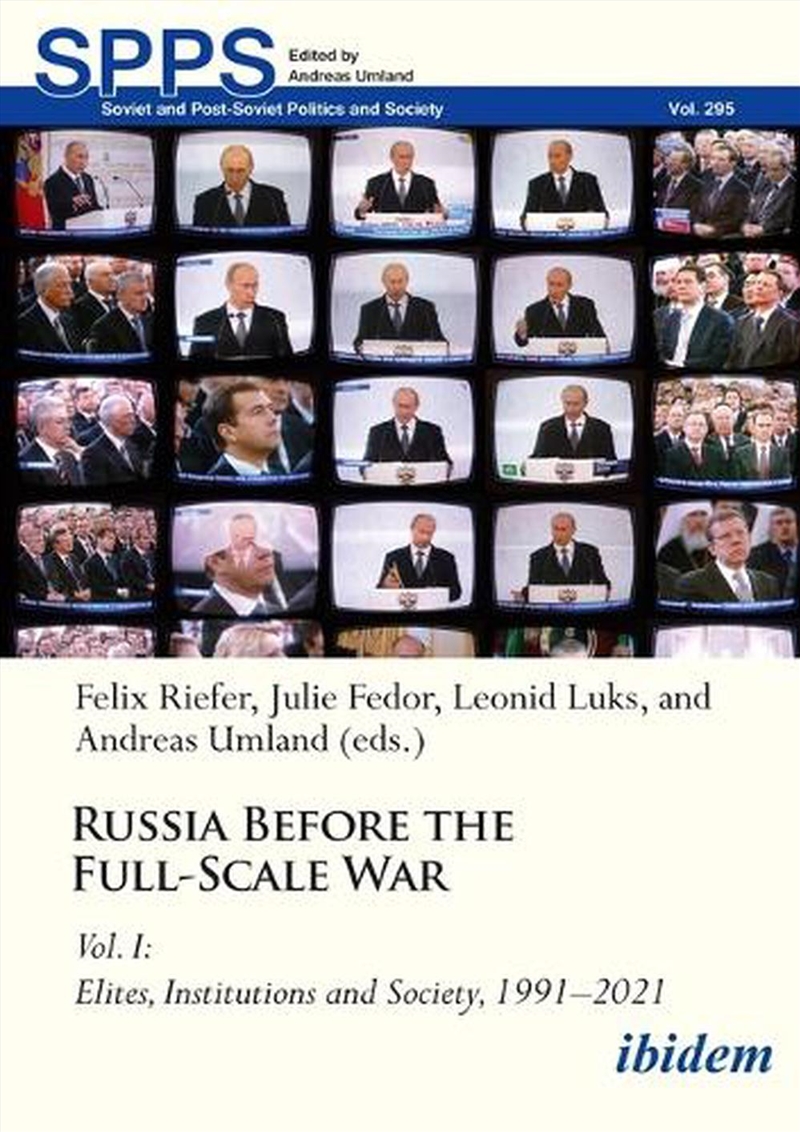 Russia Before The Full-Scale War Vol. I : Elites, Institutions, And Society, 1991-2021/Product Detail/Politics & Government