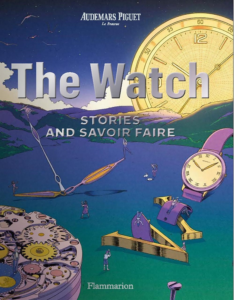 The Watch : Stories And Savoir Faire/Product Detail/Fashion & Style Guides