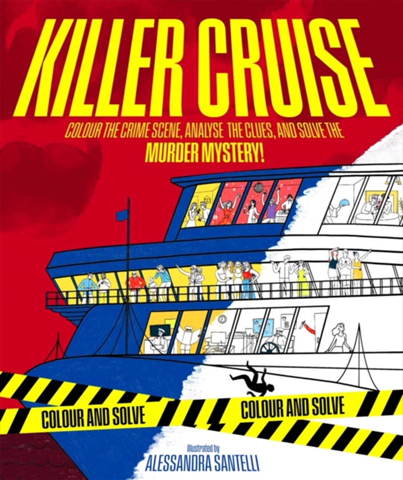 Killer Cruise : Colour The Crime Scene, Analyse The Clues And Solve The Murder Mystery!/Product Detail/Kids Activity Books