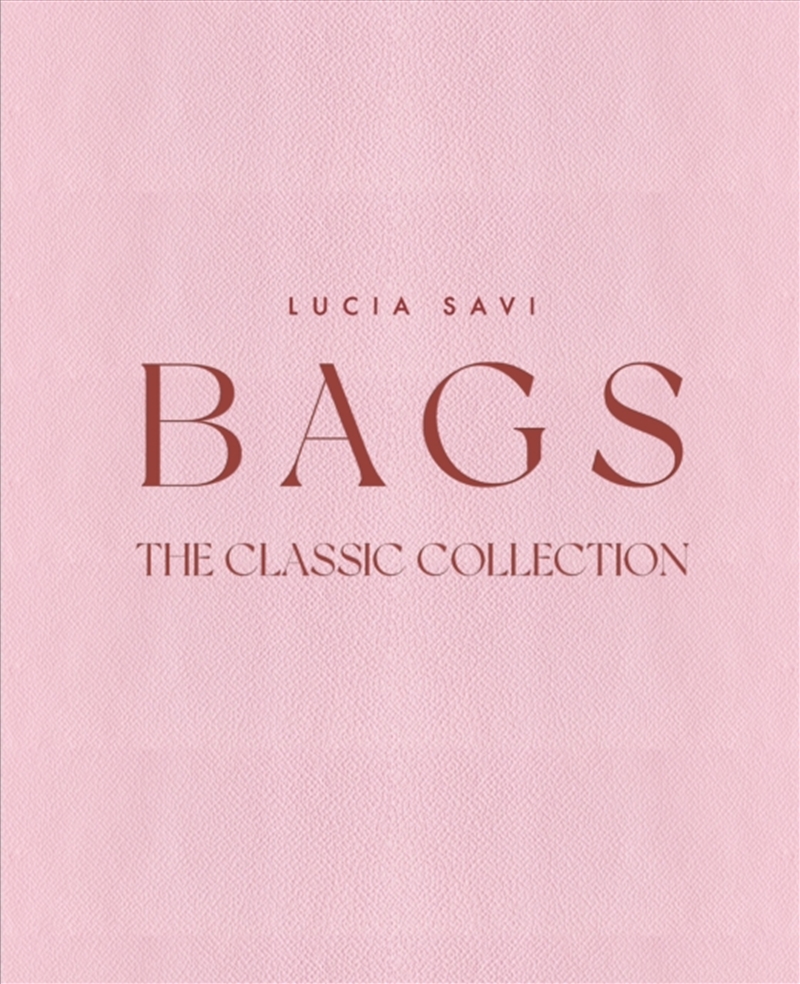 Bags : The Classic Collection/Product Detail/Fashion & Style Guides