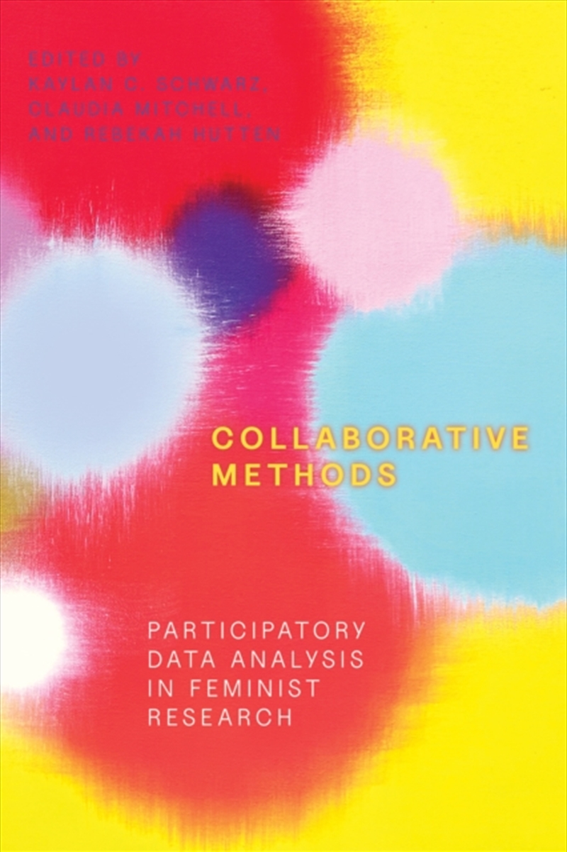 Collaborative Methods : Participatory Data Analysis In Feminist Research/Product Detail/Society & Culture