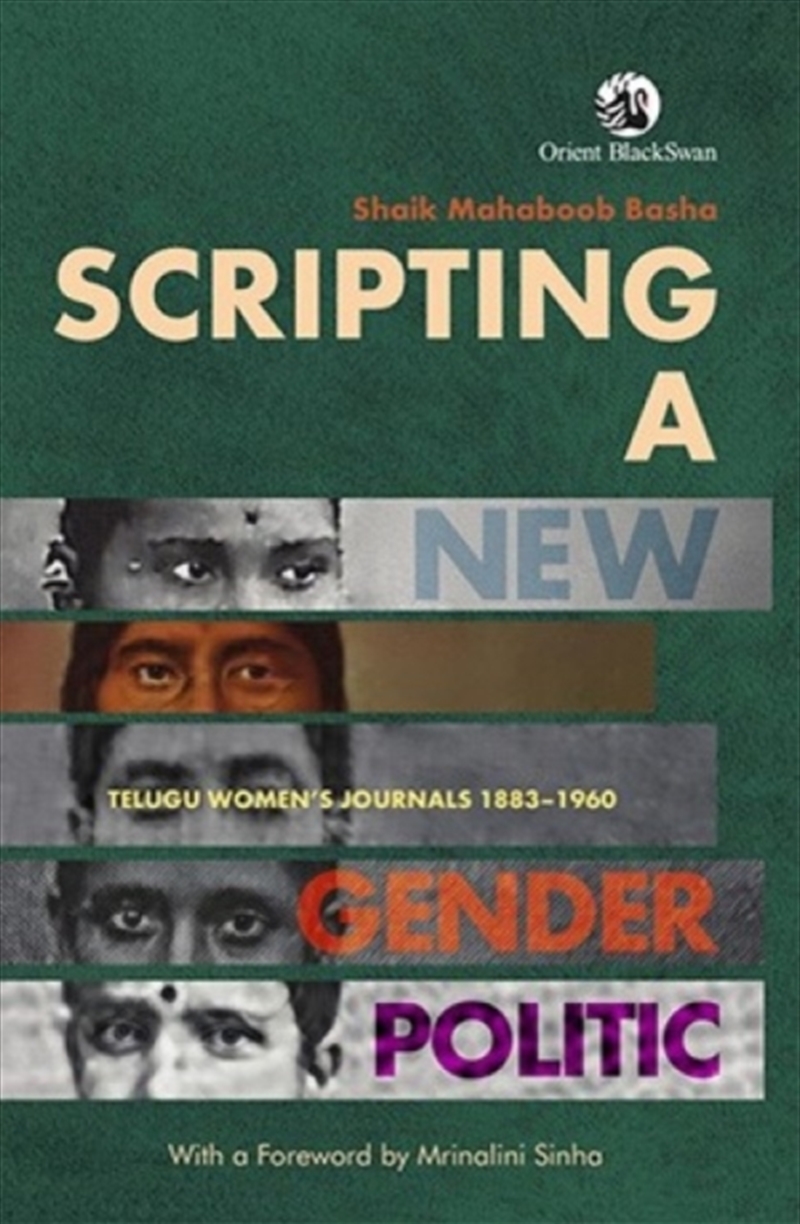 Scripting A New Gender Politic : Telugu Women'S Journals 1883–1960/Product Detail/Society & Culture