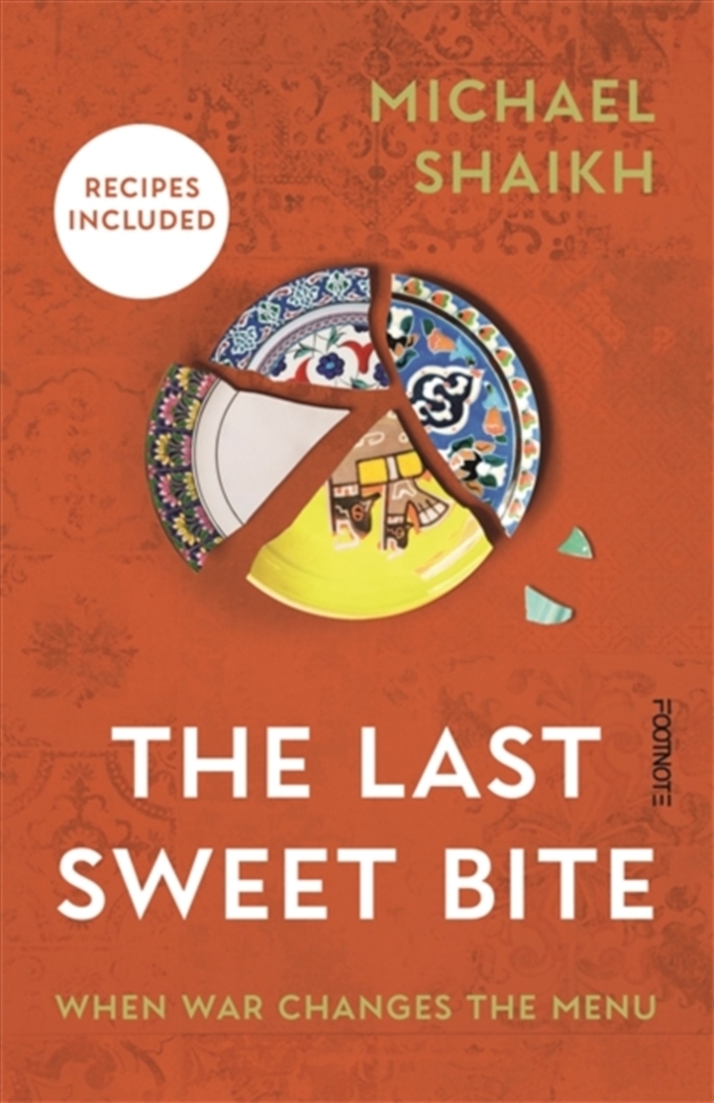 The Last Sweet Bite : When War Changes The Menu/Product Detail/Society & Culture