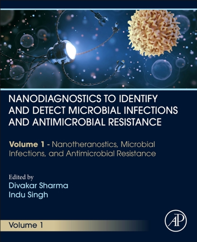 Nanodiagnostics To Identify And Detect Microbial Infections And Antimicrobial Resistance : Volume 1/Product Detail/Science