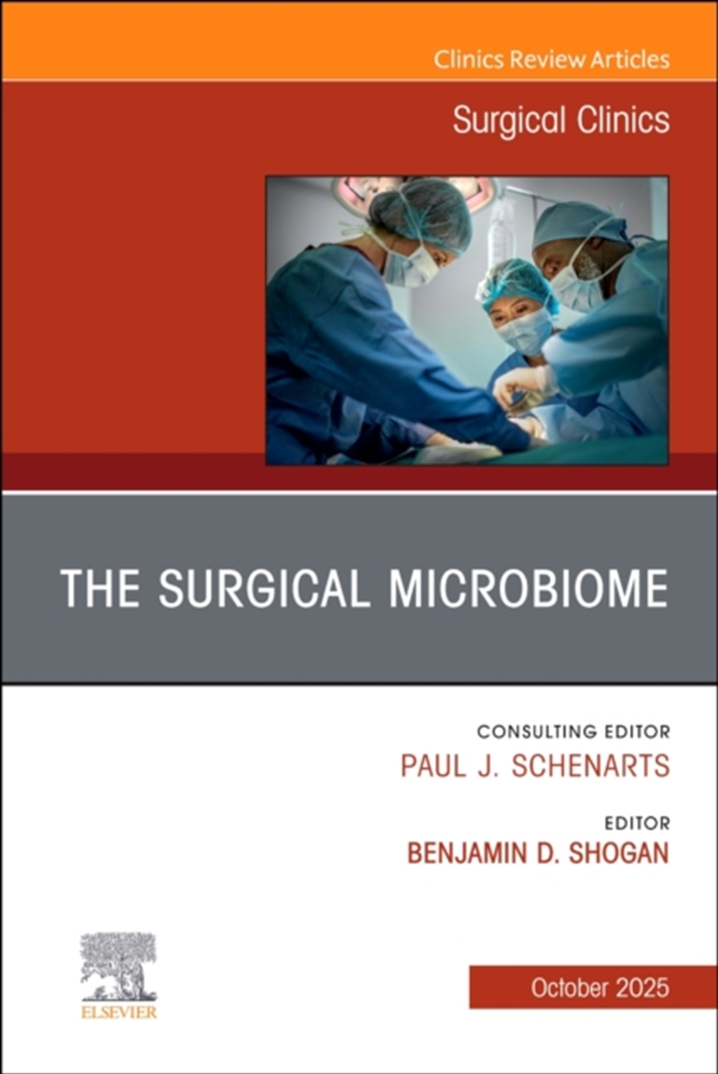 The Surgical Microbiome, An Issue Of Surgical Clinics : Volume 105-5/Product Detail/Healthcare